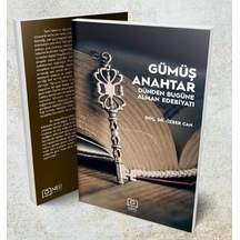 Gümüş Anahtar - Dünden Bugüne Alman Edebiyatı - Özber Can - NEÜ Yayınları