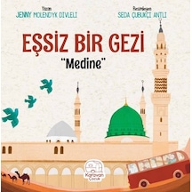 Eşsiz Bir Gezi: Medine - Jenny Molendyk Divleli - Karavan Çocuk