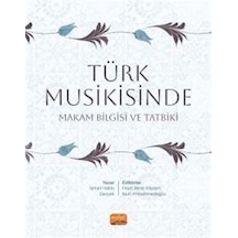 Türk Musikisinde Makam Bilgisi ve Tatbiki - İsmail Hakkı Gerçek - Nobel Bilimsel Eserler