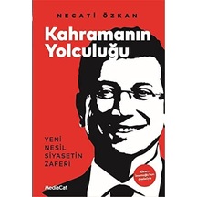 Kahramanın Yolculuğu: Yeni Nesil Siyasetin Zaferi - Ekrem İmamoğlu'nun Önsözüyle