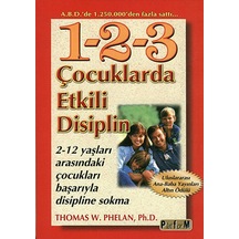 Çocuklarda Etkili Disiplin 1-2-3 - Thomas W. Phelan - Platform Yayınları