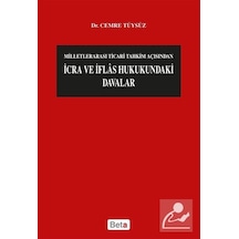 İcra ve İflas Hukukundaki Davalar - Cemre Tüysüz - Beta Yayınları