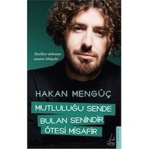 Mutluluğu Sende Bulan Senindir Ötesi Misafir - Hakan Mengüç - Destek Yayınları