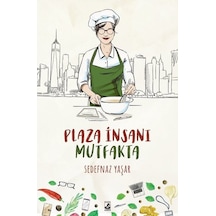 Plaza Insanı Mutfakta