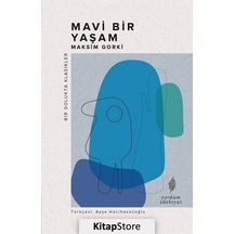 Kitapstore Mavi Bir Yaşam / Maksim Gorki