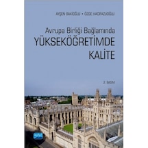 Avrupa Birliği Bağlamında Yükseköğretimde Kalite  - Ayşen Bakioğlu  -  Özge Hacıfazlıoğlu  - Nobel Akademik Yayıncılık