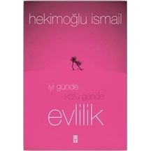 İyi Günde Kötü Günde Evlilik  -  Hekimoğlu İsmail  -  Timaş Yayınları