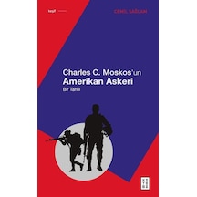 Charles C. Moskos'un Amerikan Askeri / Cemil Sağlam