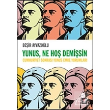 Yunus Ne Hoş Demişsin - Beşir Ayvazoğlu - Kapı Yayınları