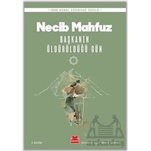 Başkanın Öldürüldüğü Gün - 1988 Nobel Edebiyat Ödülü - Necib Mahfuz - Kırmızı Kedi
