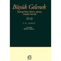 Büyük Gelenek George Eliot, Henry James, Joseph Conrad / F.r. ...
