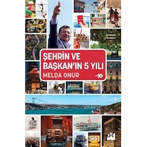 Şehrin ve Başkan'ın 5 Yılı - Melda Onur - Doğan Kitap