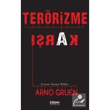 Terörizme Karşı - Arno Gruen - Totem