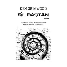 Sil Baştan / Ken Grimwood