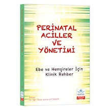 Perinatal Aciller Ve Yo Netimi: Ebe Ve Hems İreler I C İn Klinik Rehber