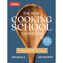 The New Cooking School Cookbook: Fundamentals