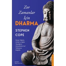 Zor Zamanlar İçin Dharma - Stephen Cope - Destek Yayınları