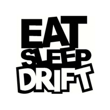 Eat Sleep Drift Sticker