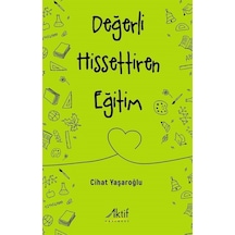 Değerli Hissettiren Eğitim / Cihat Yaşaroğlu