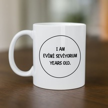 Evimi Seviyorum Yazılı Kupa Model 241 Minimal Tasarım Seramik Kahve Kupası Kişiye Özel Mesajlı Barda