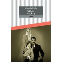 Uzun Hikâye Mustafa Kutlu Yayınları