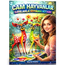 Cam Hayvanlar Sayılarla Boyama Kitabı Örnekleriyle 40 Süper Boyama