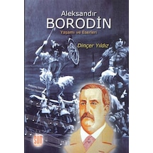 Aleksandır Borodin - Dinçer Yıldız - Sun Yayınevi