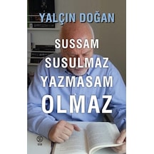 Sussam Susulmaz Yazmasam Olmaz - Yalçın Doğan - Sia