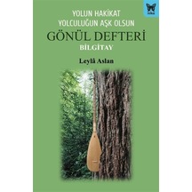 Yolun Hakikat Yolculuğun Aşk Olsun Gönül Defteri Bilgitay / Le...