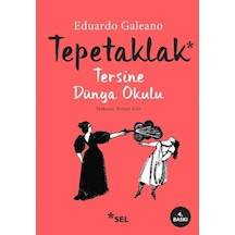 Tepetaklak - Eduardo Galeano - Sel Yayıncılık
