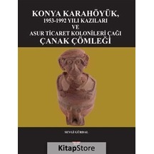 Konya Karahöyük 1953-1992 Yılı Kazıları / Sevgi Gürdal