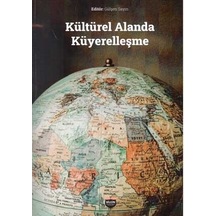 Kültürel Alanda Küyerelleşme- Bilgin Kültür Sanat
