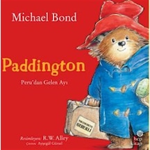 Paddington: Peru'dan Gelen Ayı / Michael Bond