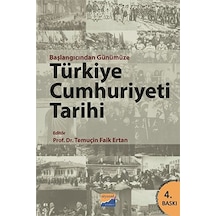 Başlangıcından Günümüze Türkiye Cumhuriyeti Tarihi - Temuçin Faik Ertan - Siyasal Kitabevi