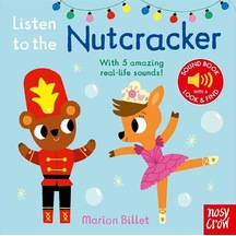 Listen To The Nutcracker With 5 Amazing Real-life Sounds Ciltli Nosy Crow