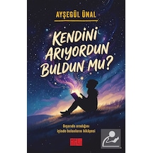 Kendini Arıyordun Buldun Mu / Ayşegül Ünal