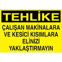 Tehlike Çalışan Makinalarave... Uyarı Tabelası - 70x100 Foreks - M118
