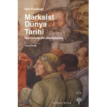 Marksist Dünya Tarihi & Neandertallerden Neoliberallere Neil F 9786054836666