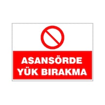 Asansörde Yük Bırakma, İsg Uyarı Levhası