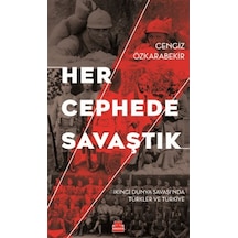 Her Cephede Savaştık & İkinci Dünya Savaşı'nda Türkler Ve Türk...