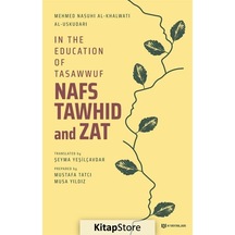 In The Education Of Tasawwuf Nafs Tawhid and Zat - Mehmed Nasuhi Halveti - H Yayınları