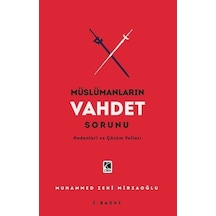 Müslümanların Vahdet Sorunu - Nedenleri ve Çözüm Yolları - Muhammed Zeki Mirzaoğlu - Çıra Yayınları