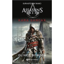 Assassin's Creed:Suikastçının İnancı 7-Kara Sancak - Oliver Bowden - Epsilon Yayınevi