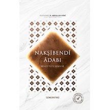 Nakşibendi Adabı - Behcetü's Seniyye - Muhammed B. Abdullah Hani - Semerkand Yayınları