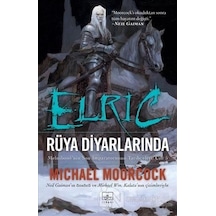 Elric Rüya Diyarlarında - Michael Moorcock - İthaki Yayınları