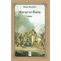 Savaş ve Barış-Dünya Klasikleri - Lev Nikolayeviç Tolstoy - Koloni Kitap