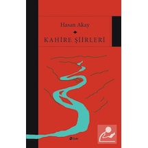 Kahire Şiirleri - Hasan Akay - Şule Yayınları