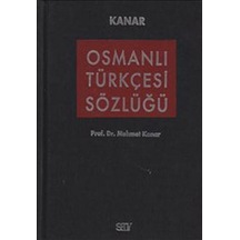 Osmanlı Türkçesi Sözlüğü - Mehmet Kanar - Say Yayınları