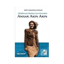 Halikarnas Balıkçısı Nın Kızından Anılar Akın Akın - Ismet Kab .