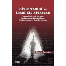 Hitit Tarihi Ve Idari Kil Kitaplar / Güngör Karauğuz 9786051963587